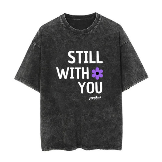 Still with You Jungkook T-Shirt
